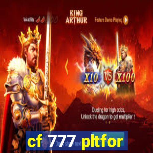 cf 777 pltfor